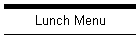 Lunch Menu