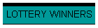 LOTTERY WINNERS