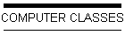 COMPUTER CLASSES
